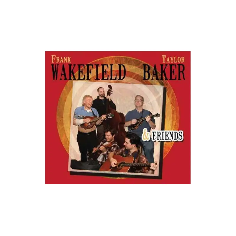 Frank Wakefield, Taylor Baker & Friends