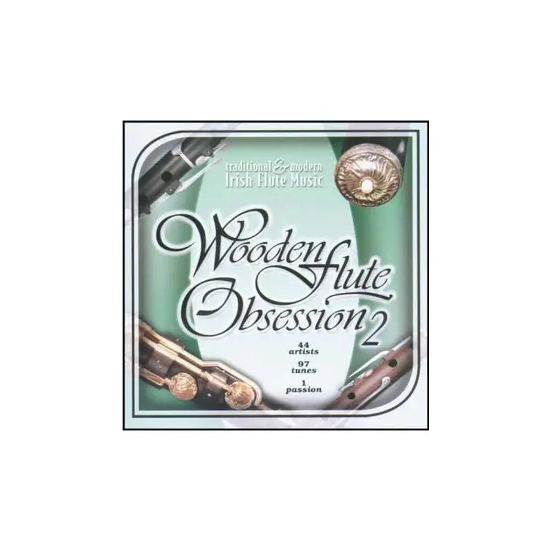 Wooden Flute Obsession 2: Traditional & Modern Irish Flute Music