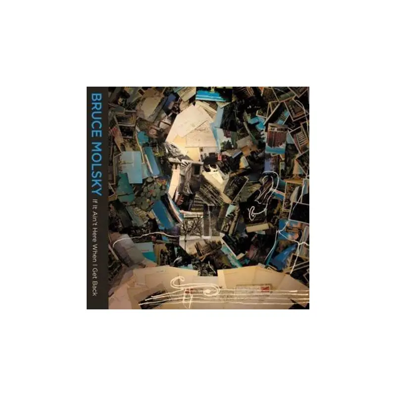 If It Ain't Here When I Get Back