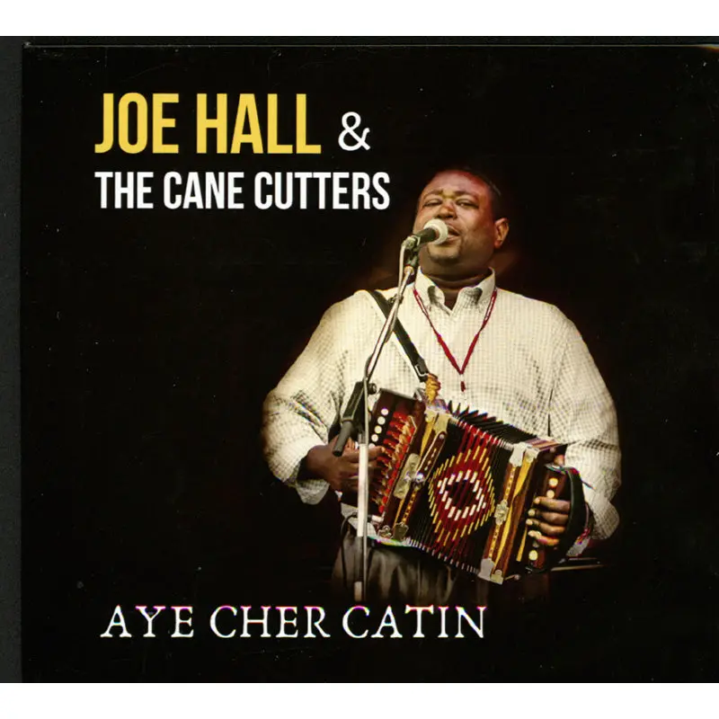 Joe Hall & The Cane Cutters - Aye Cher Catin