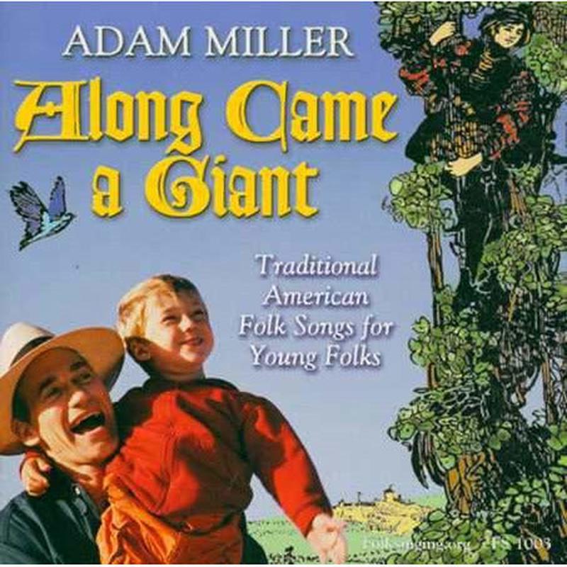 Along Came a Giant: Traditional American Folk Songs for Young Folks