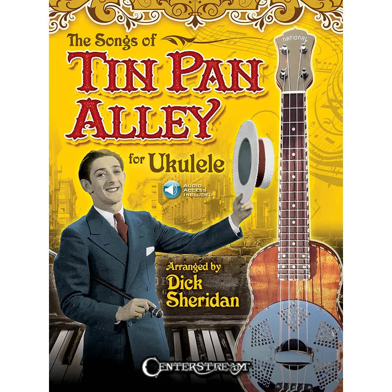 The Songs of Tin Pan Alley for Ukulele