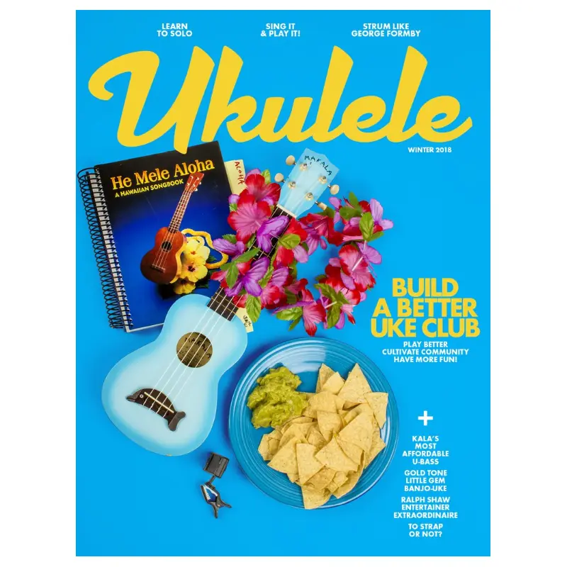 Ukulele Magazine - Winter 2018