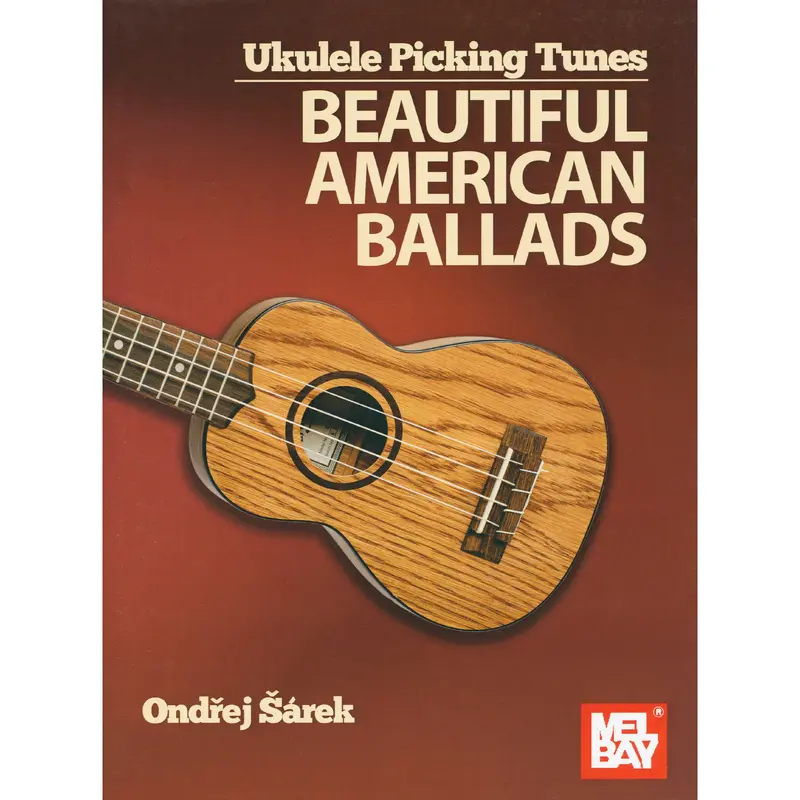 Ukulele Picking Tunes - Beautiful American Ballads