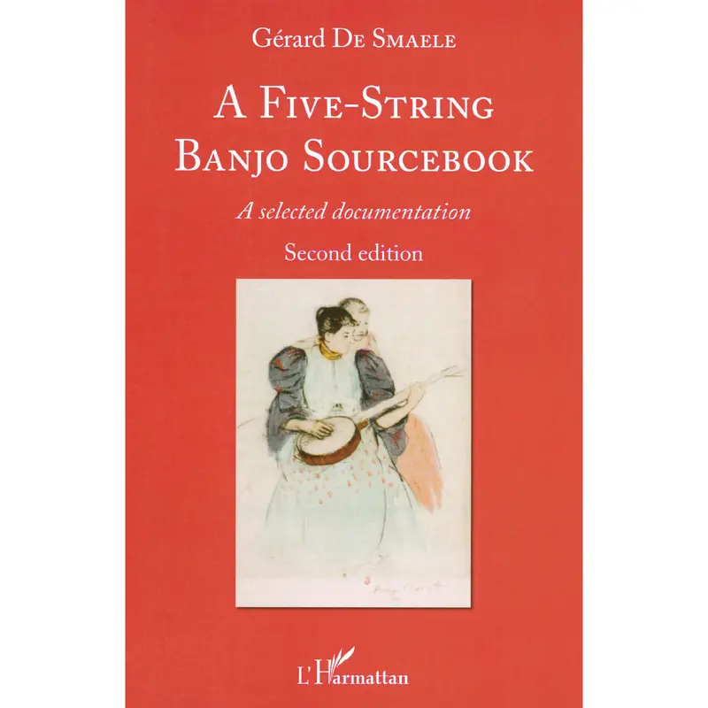 A Five-String Banjo Sourcebook - A Selected Documentation Second edition