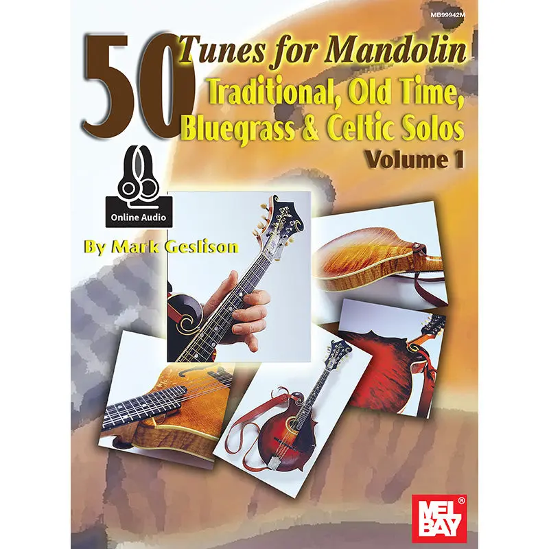 50 Tunes for Mandolin, Vol. 1: Traditional, Old Time, Bluegrass & Celtic Solos
